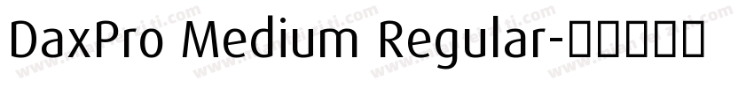 DaxPro Medium Regular字体转换